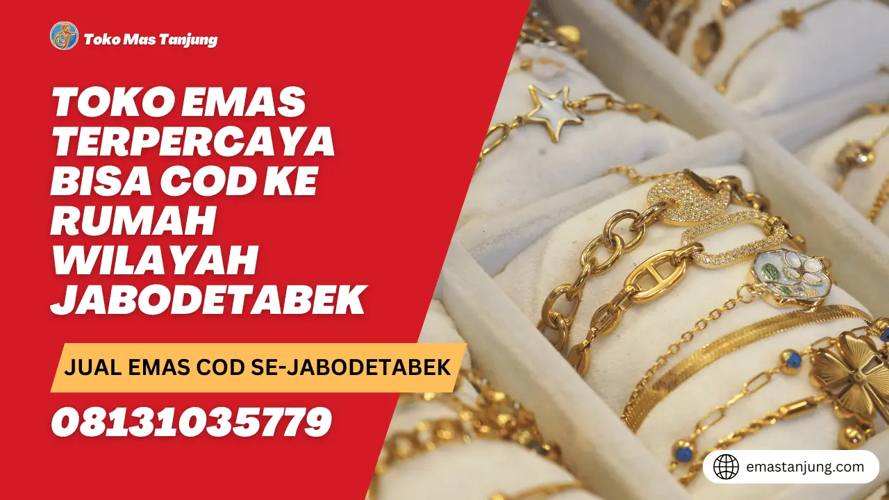 Toko Emas Terpercaya Bisa COD ke Rumah