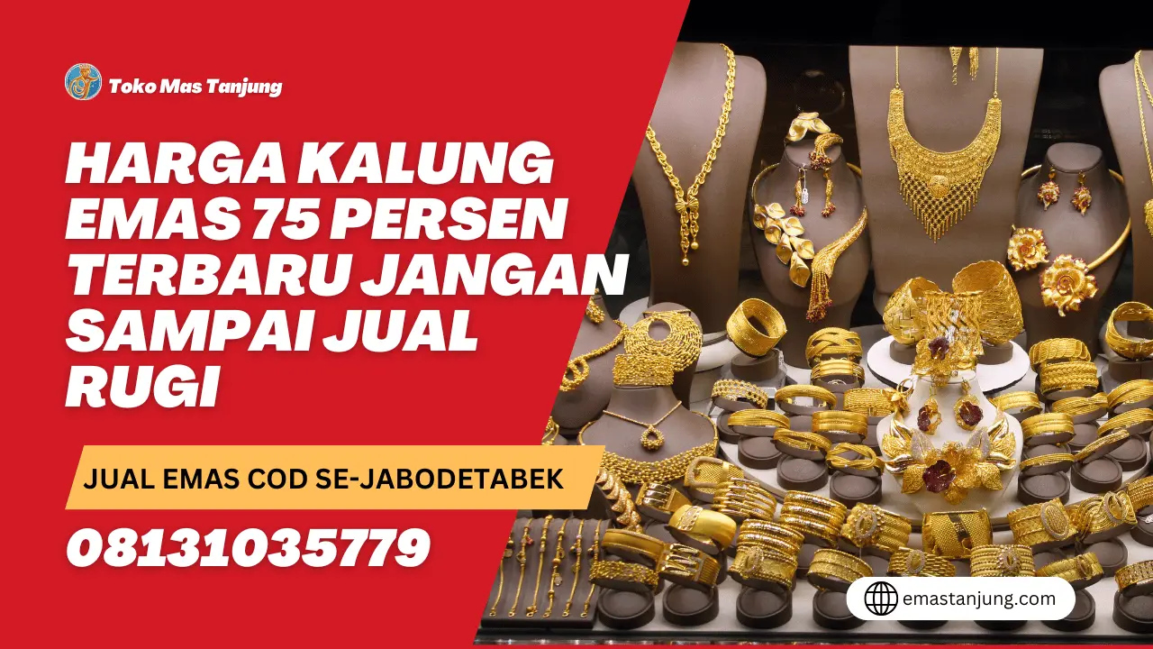 Harga Kalung Emas 75 Persen Terbaru Jangan Sampai Jual Rugi