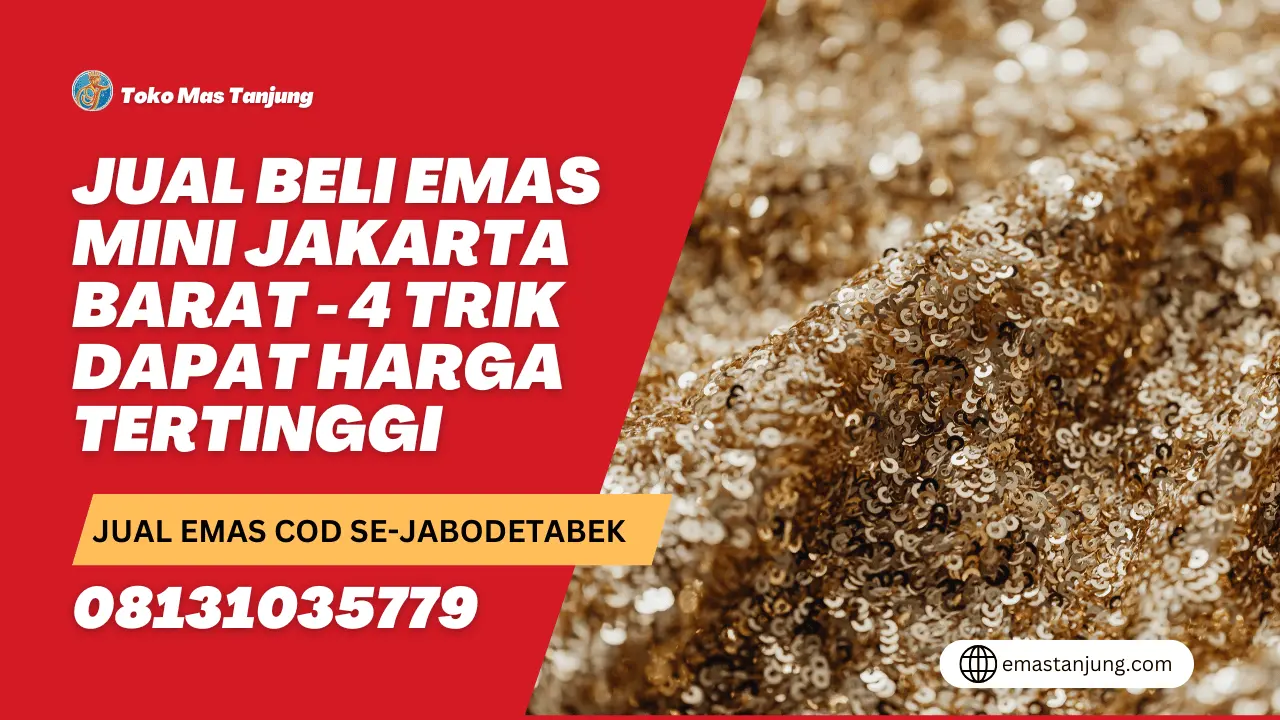 Jual Beli Emas Mini Jakarta Barat