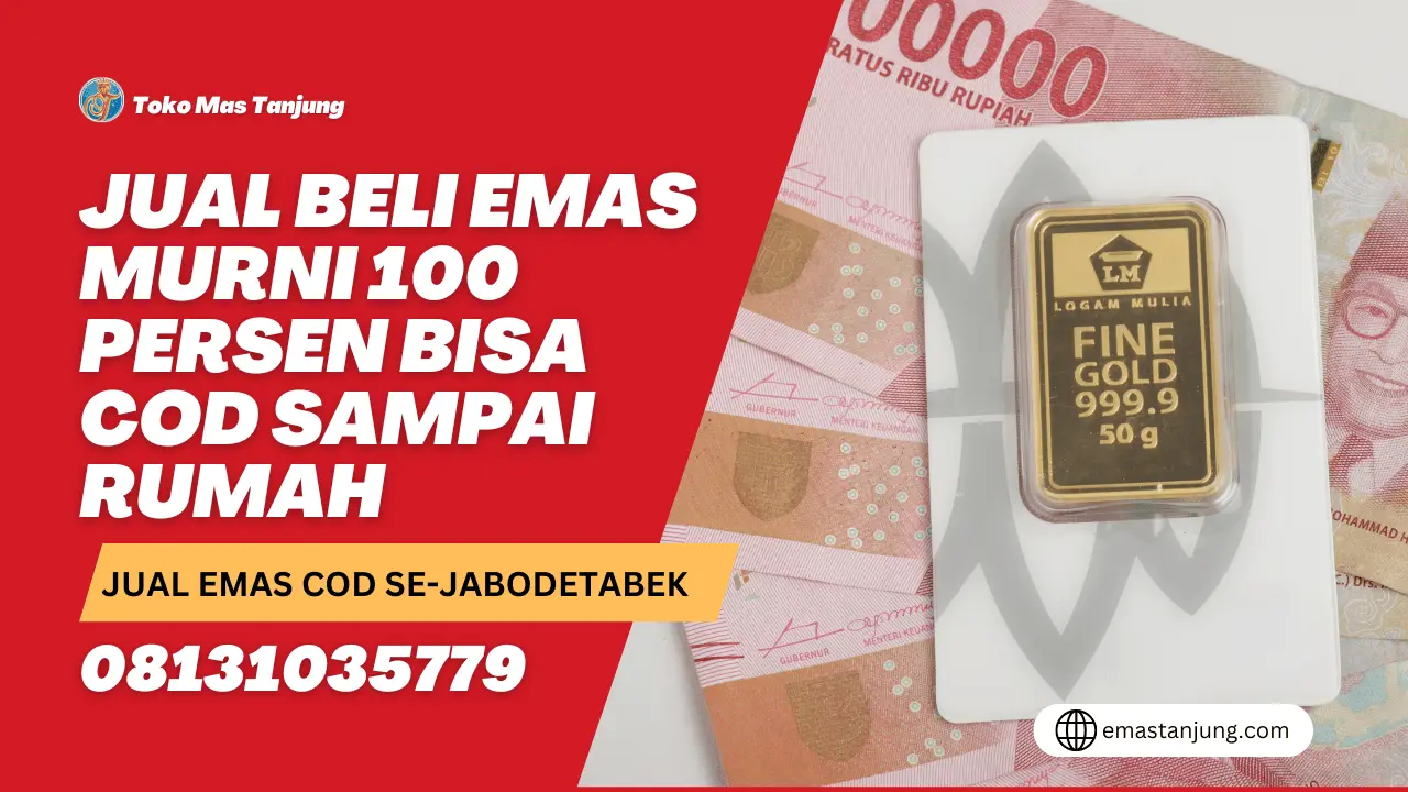 Jual Beli Emas Murni 100 Persen Bisa COD Sampai Rumah