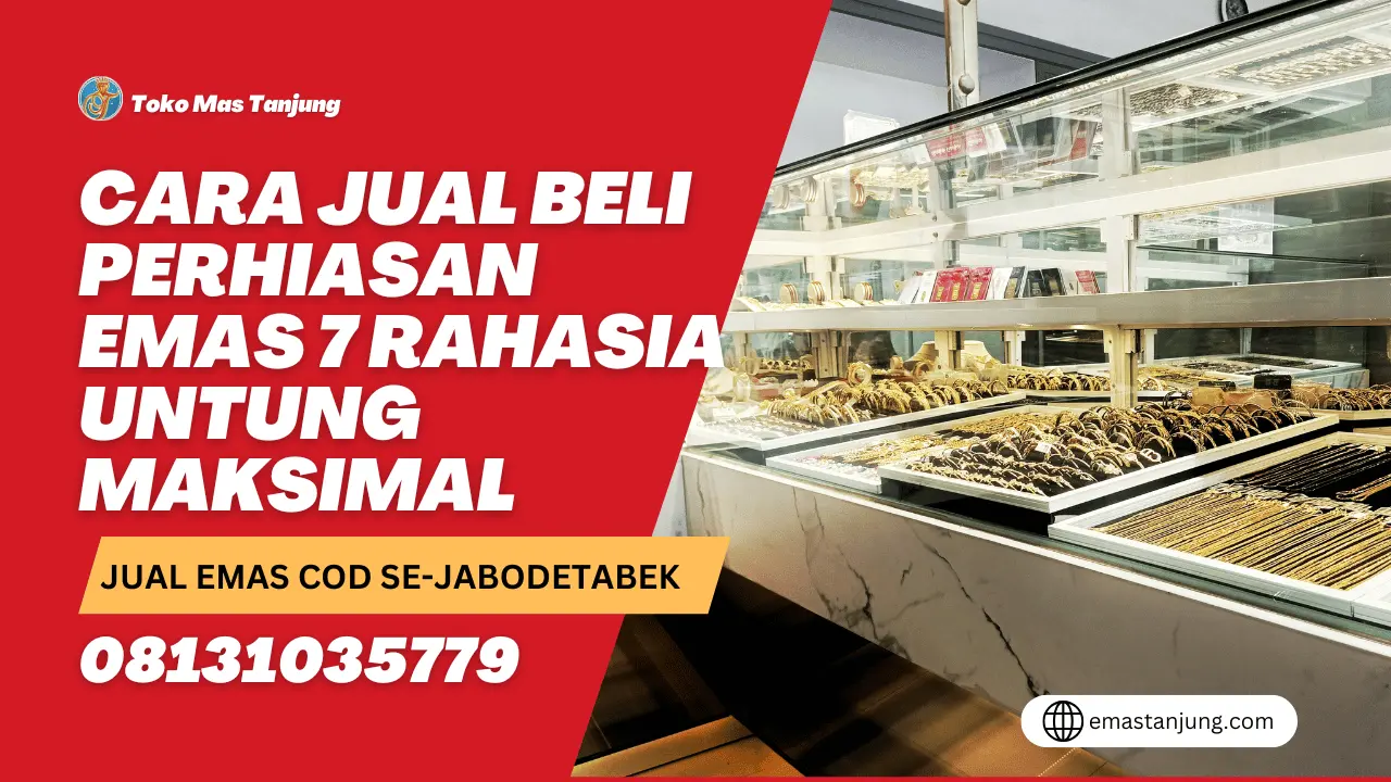 Cara Jual Beli Perhiasan Emas