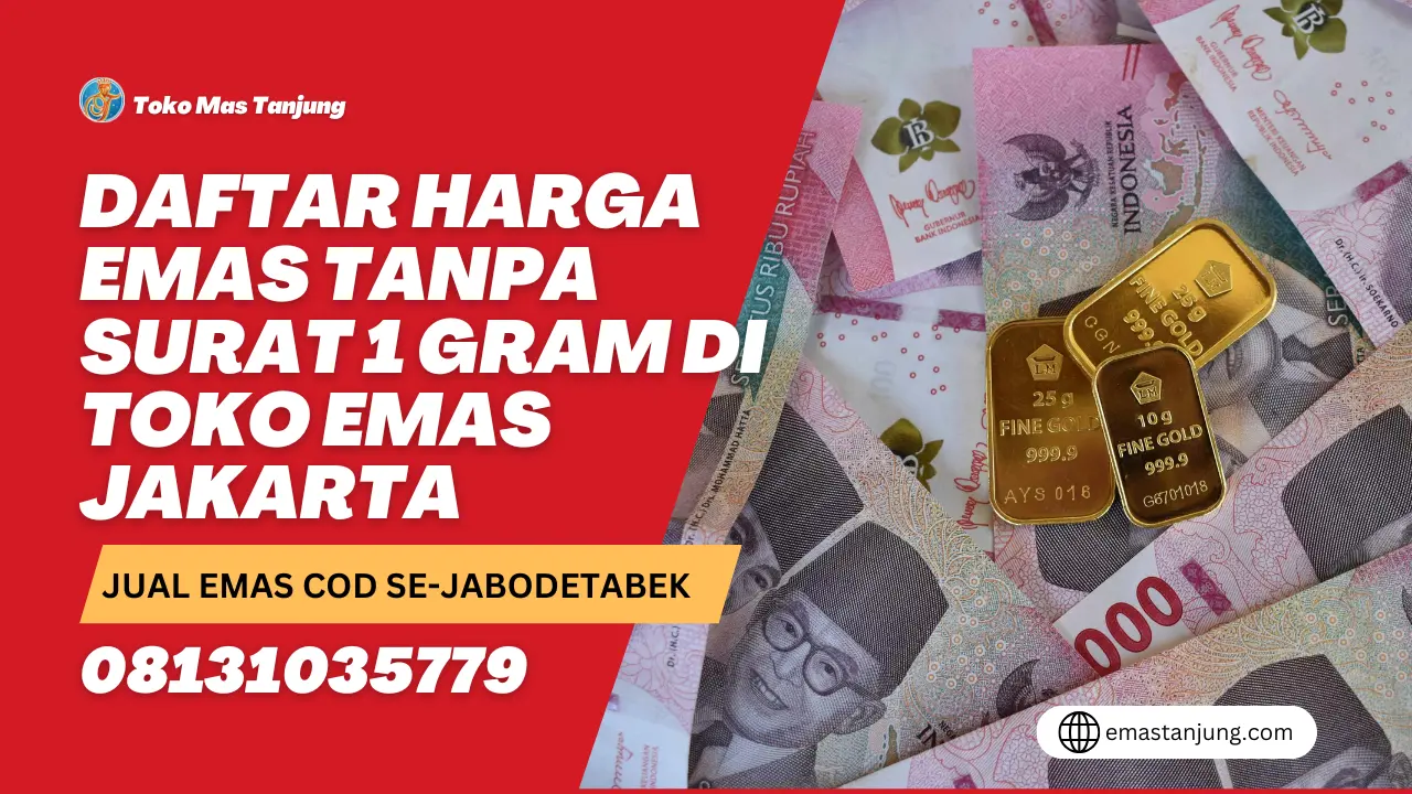 Daftar Harga Emas Tanpa Surat
