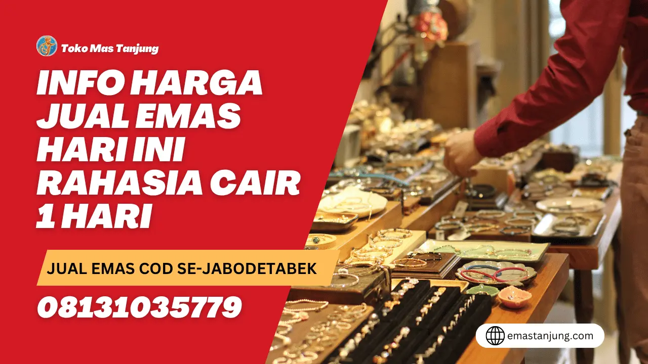 Info Harga Jual Emas Hari Ini Rahasia Cair 1 Hari
