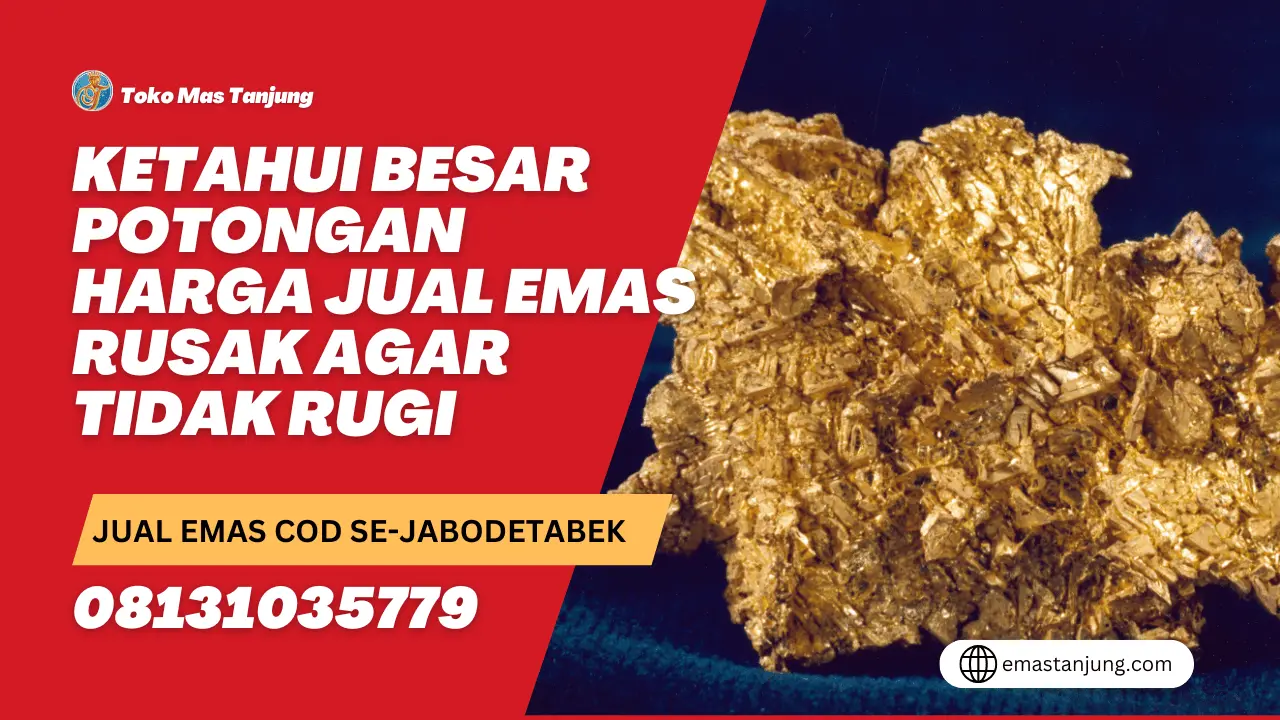 Harga Jual Emas Rusak