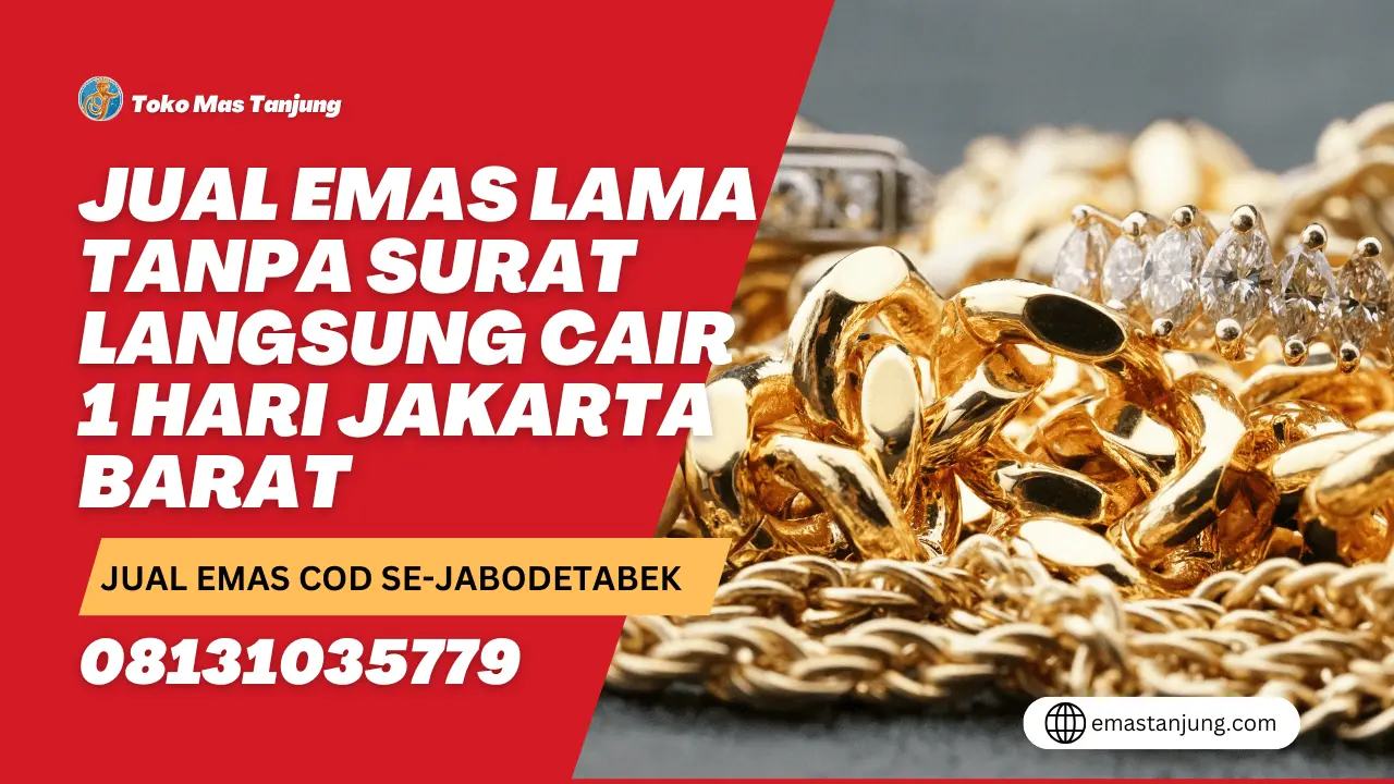 Jual Emas Lama Tanpa Surat