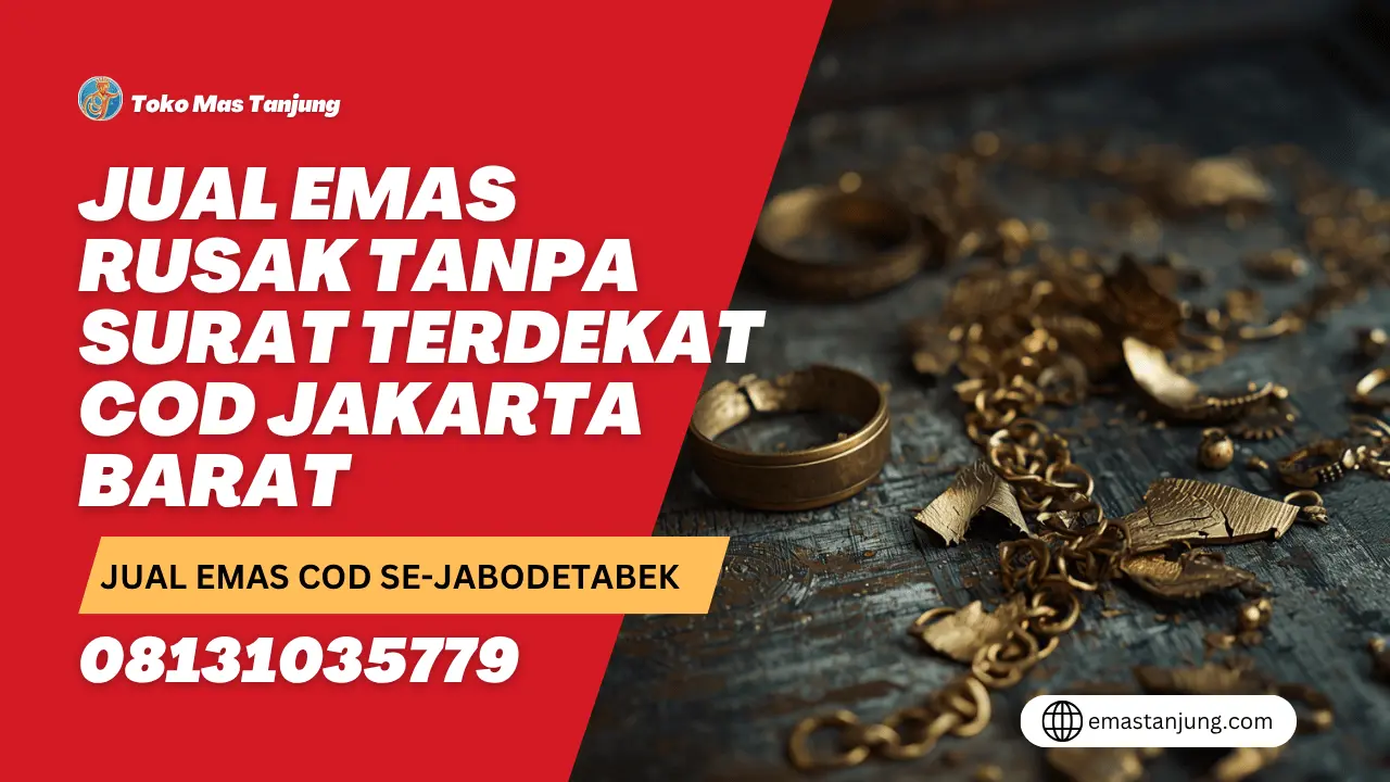 Jual Emas Rusak Tanpa Surat