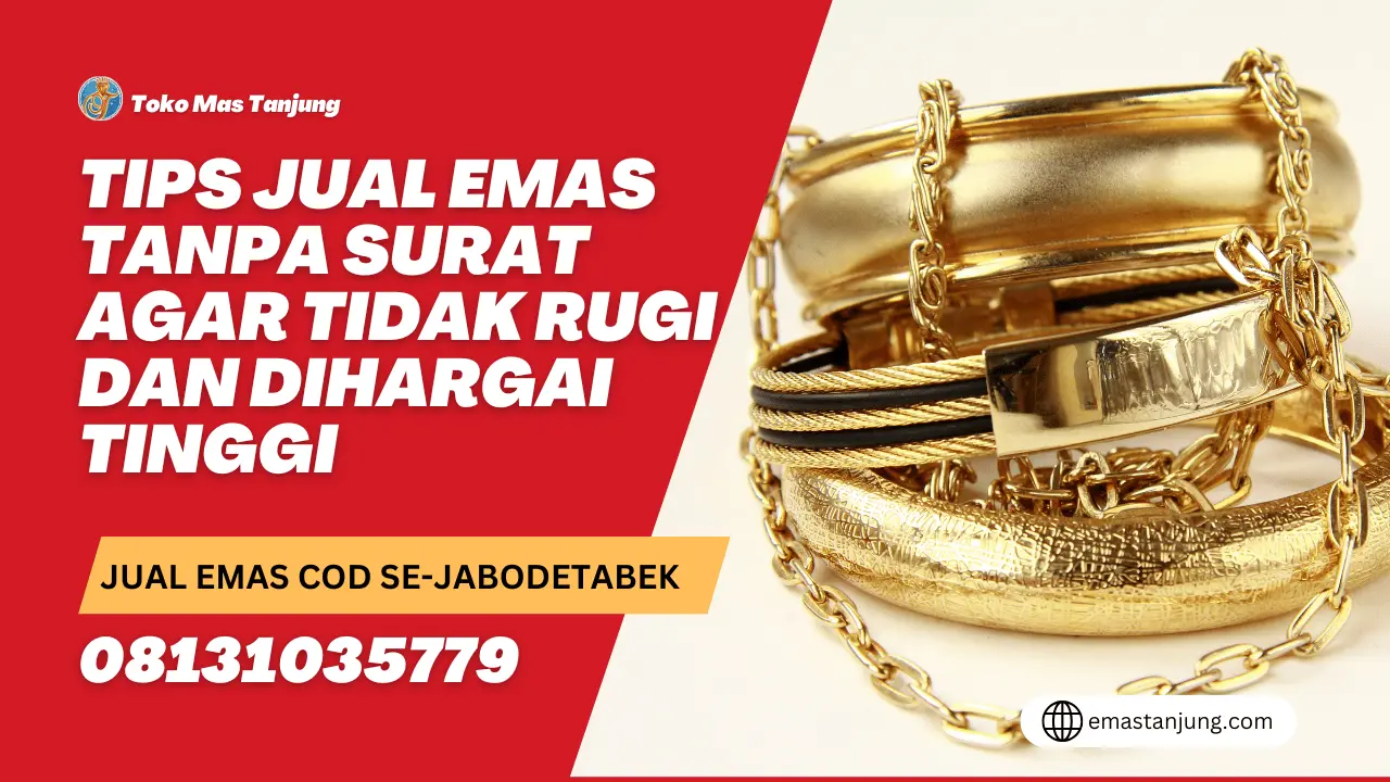 Tips Jual Emas Tanpa Surat