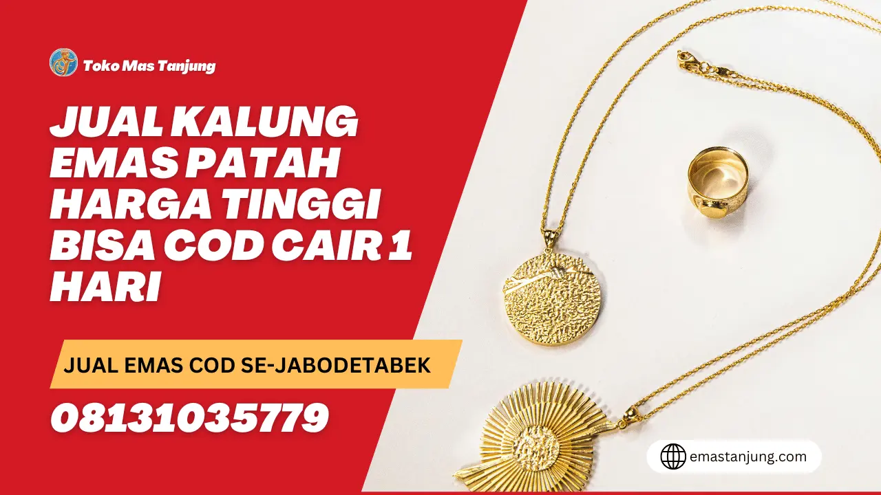 Jual Kalung Emas Patah Harga Tinggi Bisa COD Cair 1 Hari